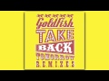 Goldfish - Take Back Tomorrow (Sunnery James ...