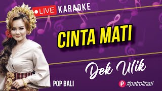 Download lagu Cinta Mati  (Karaoke) Dek Ulik | Balipop mp3 Download lagu Cinta Mati  (Karaoke) Dek Ulik | Balipop mp3