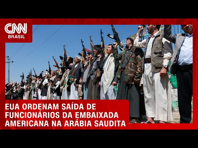 EUA ordenam saída de funcionários da embaixada americana na Arábia Saudita | LIVE CNN