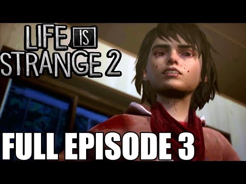 Life is Strange 2 FULL Episode 3 Gameplay Walkthrough ( No Commentary)