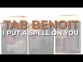 Tab Benoit - I Put A Spell On You (Official Audio)