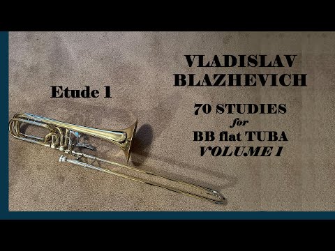 Bass Trombone: Blazhevich for BBb Tuba no.1