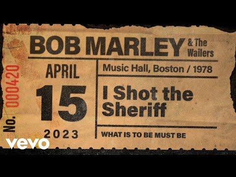 Videoclip de I Shot The Sheriff (Live At Music Hall, Boston / 1978) — Bob Marley & The Wailers