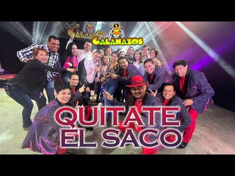 Los Galanazos - Quitate El Saco