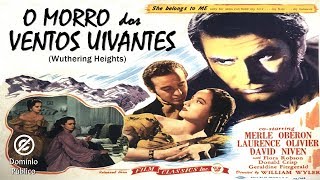 Laurence Olivier |  O Morro dos Ventos Uivantes (Wuthering Heights) - 1939 - legendado