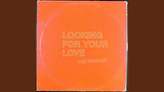 Looking For Your Love (Dark Heart Remix)