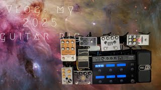 VLOG: guitar pedal board January 2025