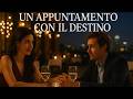 Un Appuntamento Con Il Destino HD Commedia Romantico Film Completo In Italiano