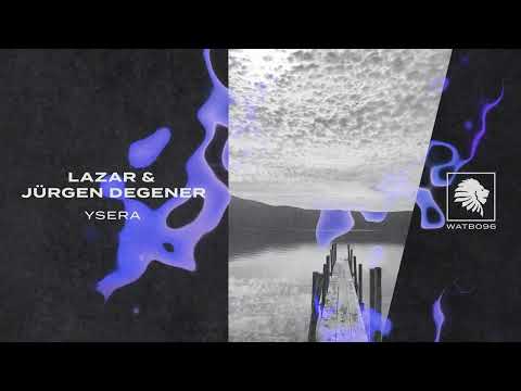 Lazar & Jürgen Degener - Ysera