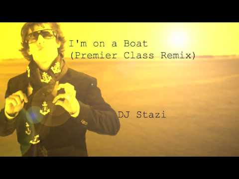 I'm On a Boat (Premier Class Remix)