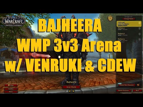 Bajheera, Venruki & Cdew 3v3 Arena Session as WMPal - WoW BFA 8.3 Season 4 PvP
