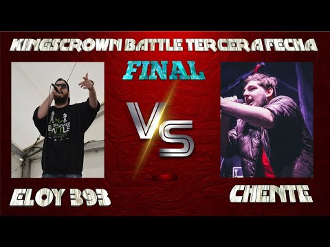 Eloy393 vs Chente - FINAL - King's Crown Battle Tercera fecha
