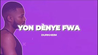 Yon dènye fwa - Durkheim ( video lyrics)