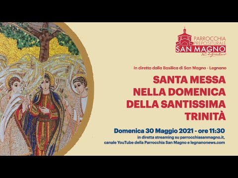 In diretta streaming dalla Basilica di Legnano la messa nella Domenica della Santissima Trinità