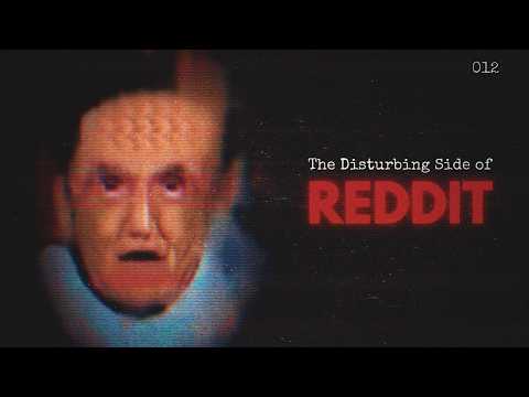 The Disturbing Side of Reddit [12]