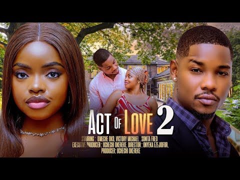 ACT OF LOVE 2 - LATEST TRENDING NIGERIA NOLLYWOOD MOVIE 2025 VMP