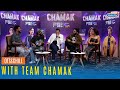 Chamak Cast Exclusive: Isha Talwar, Paramvir Cheema, MCSquare & Mukesh Chhabra  | OTT & Chill