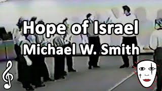 Hope of Israel - Michael W. Smith - Mime Song