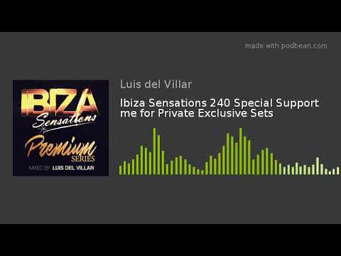 Ibiza Sensations 240 Special Support me for Private Exclusive Sets