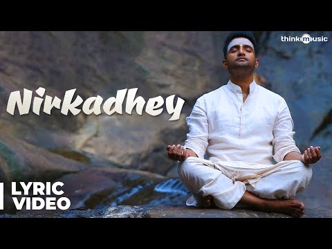 Nirkadhey Song with Lyrics