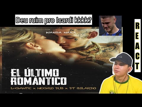 React/ L-Gante X Negro DUB X DT BILARDO - El ÚLTIMO ROMÂNTICO