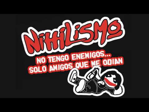 NIHILISMO * No Tengo Enemigos Solo Amigos Que Me Odian [FullAlbum]