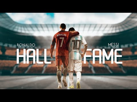 Messi & Ronaldo | Hall of fame