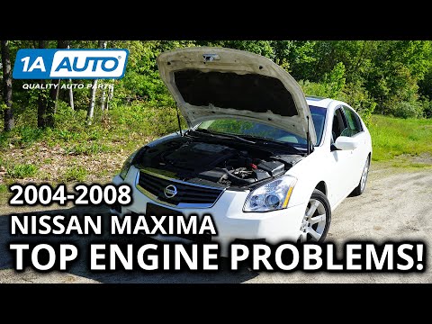 Top Common Engine Problems 2004-2008 Nissan Maxima Sedan