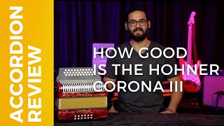 Video thumbnail for How Good is the Hohner Corona III Diatonic Accordion? Full Review by Alamo Music Accordions