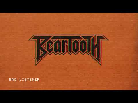 download lagu mp3 mp4 Beartooth Bad Listener, download lagu Beartooth Bad Listener gratis, unduh video klip Beartooth Bad Listener