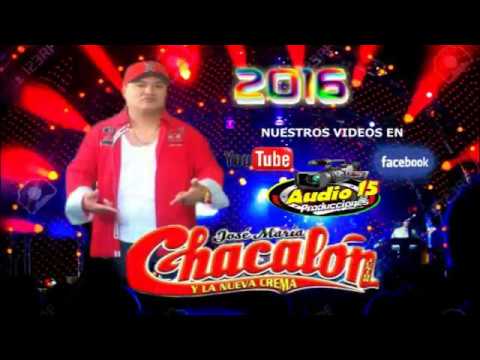 AUDIO 15 PRODUCCIONES - Jose Maria P CHACALON JR -`PUEBLITO CHIKITO (DOMo6/11/16-EL TAYTA)