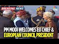 Republic Day PM Modi Welcomes Chief Guests Antonio Costa Ursula Von Der Leyen At Kartavya Path