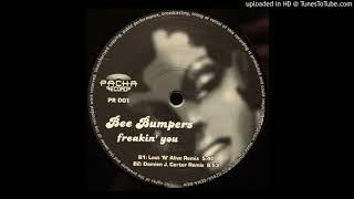 Bee Bumpers - Freakin' You (Lost 'N' Alive Remix)