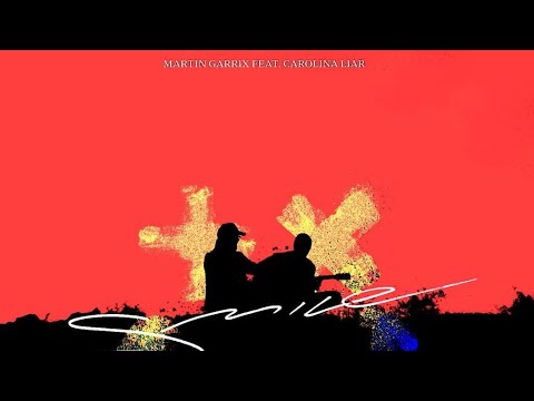 Martin Garrix & Carolina Liar - Smile