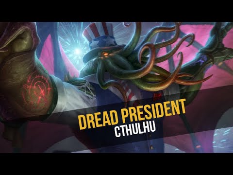 NEW SKIN for Cthulhu - Dread President