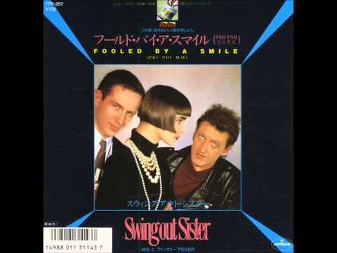 Swing Out Sister - Fooled By A Smile (Phi Phi Mix)