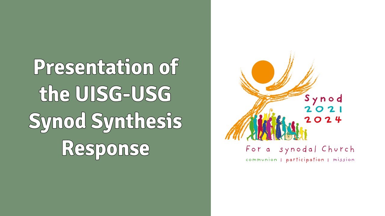 Presentation of the UISG-USG Synod Synthesis Response