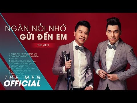 THE MEN | ALBUM NGÀN NỖI NHỚ GỬI ĐẾN EM | VIDEO ALBUM