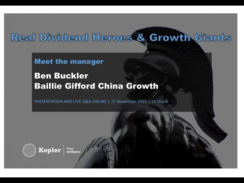 Kepler Trust Intelligence Real Dividend Heroes & Growth Giants: Baillie Gifford China Growth