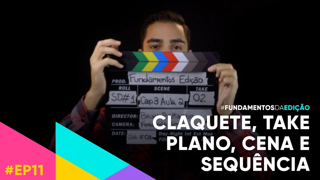 O Que é Claquete, Take, Plano, Sequência e Cena - Fundamentos da Edição EP11