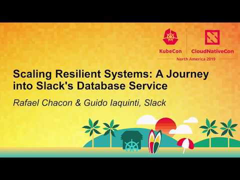 Scaling Resilient Systems: A Journey into Slack's Database Service - Rafael Chacon & Guido Iaquinti