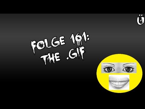Let's Creep: Folge 161 - The .GIF [Ü] [German]
