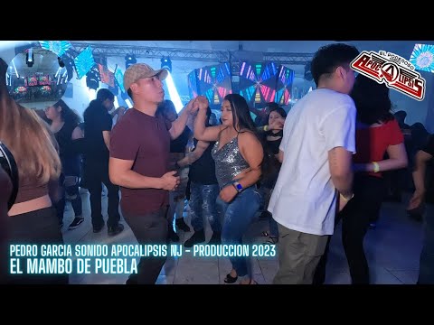 🔥EL MAMBO DE PUEBLA (TEMA ESTRENO) / EN VIVO PEDRO GARCIA SONIDO APOCALIPSIS / PRODUCCION 2023