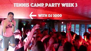 | DJ GIG LOG 14 | Tennis Camp Party Week 3