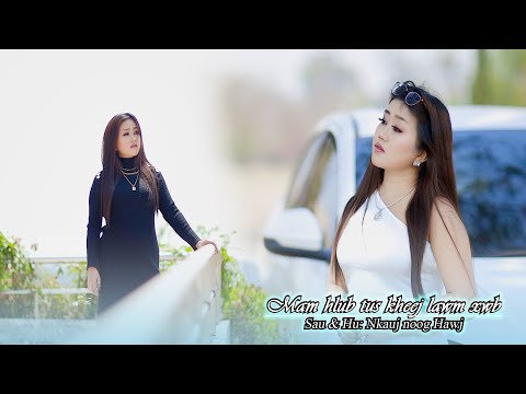 Mam hlub tus kheej lawm xwb~Nkauj Noog Hawj [ Official MV 2023 ] New Song