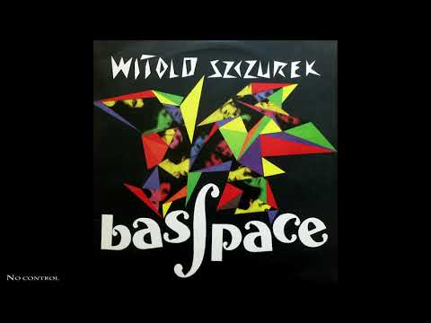 Witold Szczurek -BasSpace - Strona 2 - [Winyl]