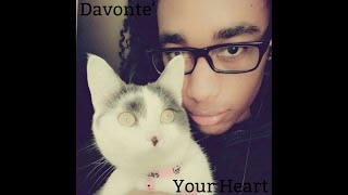 Davonte' - Your Heart (Preview)