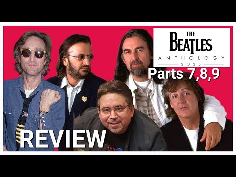 Review | BEATLES ANTHOLOGY 2025: Parts 7, 8, 9 Pros & Cons