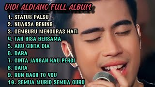 Download lagu LAGU TENANG VIDI ALDIANO FULL ALBUM 🎧 TAK BISA BERSAMA - NUANSA BENING - RUN BACK TO YOU mp3