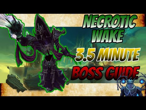 Mythic Necrotic Wake 3.5 minute Boss Guide